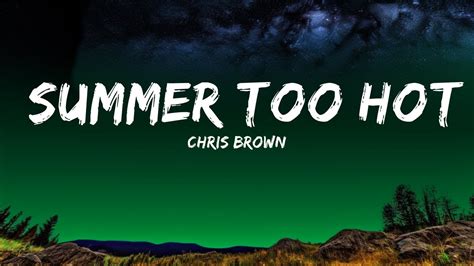 Chris Brown Summer Too Hot The World Of Music YouTube