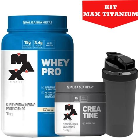 Kit Whey Protein Max Titanium 1kg Creatina Max Titanium 150g