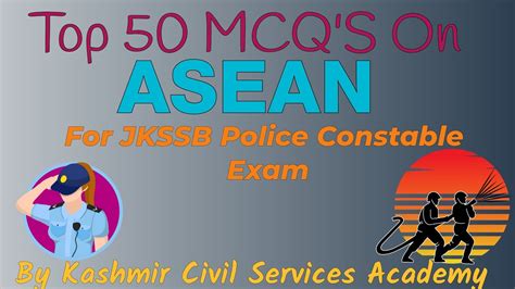 TOP 50 MCQS ON ASEAN FOR JKSSB CONSTABLE EXAM ASEAN MCQS JKP EXAM