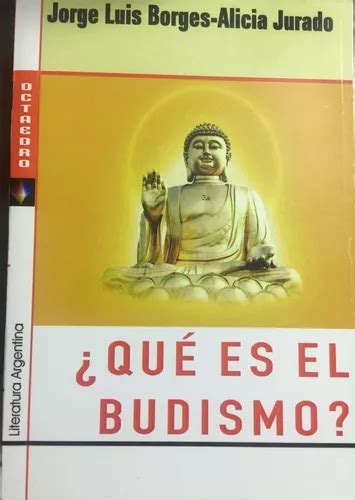 Qu Es El Budismo Jorge Luis Borges Octaedro En Venta En Almirante