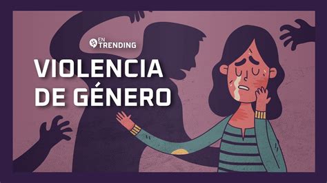 Violencia de género en México EnTrending YouTube