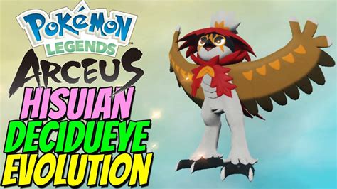 Evolving ROWLET to HISUIAN DECIDUEYE in Pokémon Legends ARCEUS YouTube