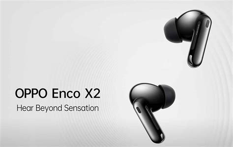 Nuevos OPPO ENCO X2 ya en España los auriculares TWS con certificación