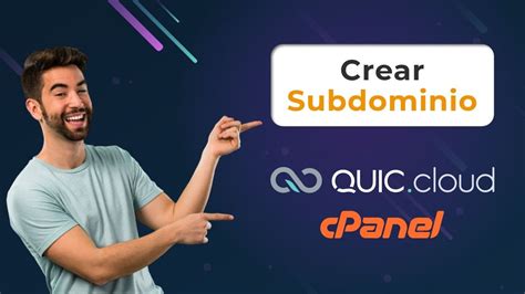 Crear Un Subdominio En CPanel Usando QUIC Cloud YouTube