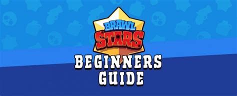 Brawl Stars Beginners Guide All You Need To Know About Supercells