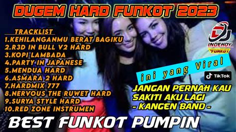 Dugem Hard Funkot Full Instrumen Pumpin Dj Kehilanganmu