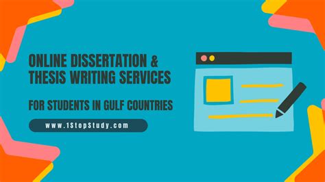 Online Dissertation And Thesis Writing Services For Gulf Countries