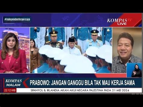 Analisa Pernyataan Prabowo Jangan Ganggu Bila Tak Mau Kerja Sama