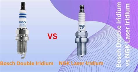 Bosch Double Iridium Vs NGK Laser Iridium Who Is The Ultimate Winner