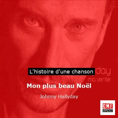 L Histoire D Une Chanson Mon Plus Beau No L Johnny Hallyday