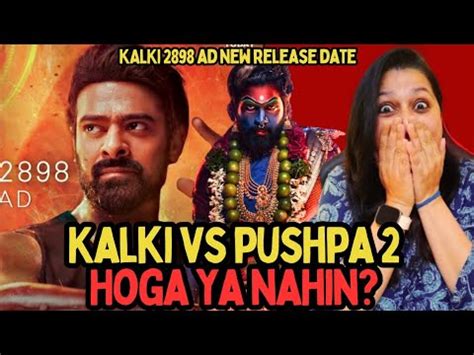 Kalki 2898 Vs Pushpa 2 Release Date KALKI 2898 New Release Date