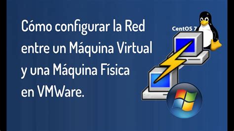 Cómo configurar la red entre una Máquina Virtual y una Física en VMWare