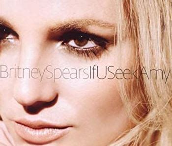 Britney Spears If U Seek Amy Lyrics Meaning Song Meanings And Facts