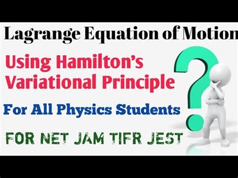 Hamilton S Variational Principle Lagrange Equation Of Motion Video