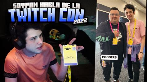 SoyPan cuenta cómo fue la TwitchCon YouTube