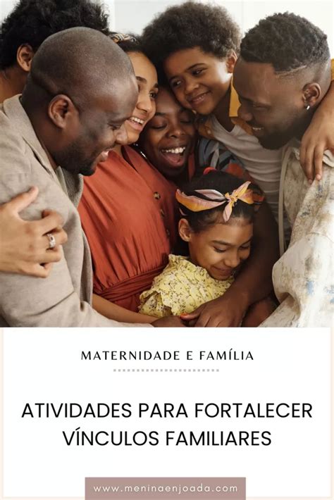 Atividades para fortalecer vínculos familiares Menina Enjoada