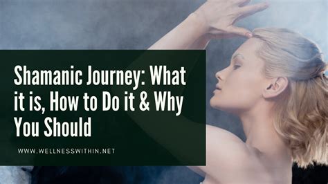 Shamanic Journey What It Is How To Do It And Why You Should