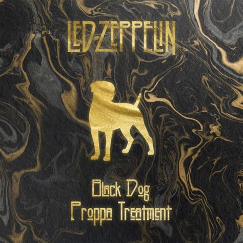 Stream Led Zeppelin - Black Dog (Proppa Treatment) by Proppa | Listen online for free on SoundCloud