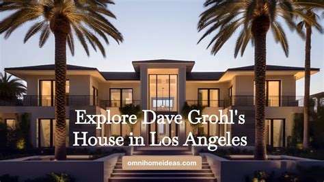 Explore Dave Grohl S House In Los Angeles Youtube