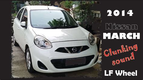 Nissan March Mysterious Clunking Sound Suara Aneh Pada Roda Depan