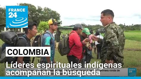 Indígenas Y Militares De Colombia Se Unen En La Búsqueda De Los Niños