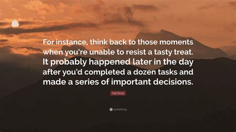 Hal Elrod Quote For Instance Think Back To Those Moments When Youre