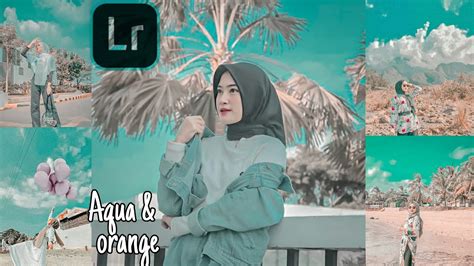 Tutorial Edit Foto Ala Selebgram Aqua Orange Tyarizki YouTube