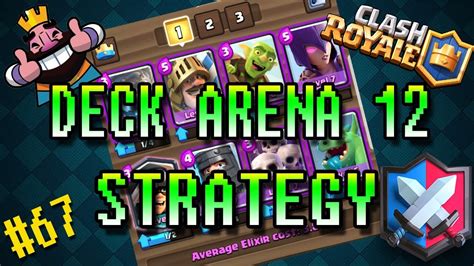 Clash Royale Trophy Pushing Deck Arena 12 Strategy For Beginners Video