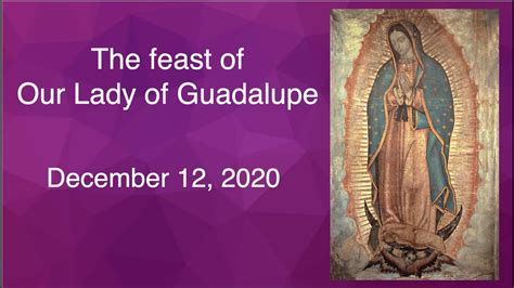 Mass For The Feast Day Of Our Lady Of Guadalupe YouTube