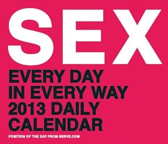 Sex Every Day In Every Way Daily Calendar Position Of The Day
