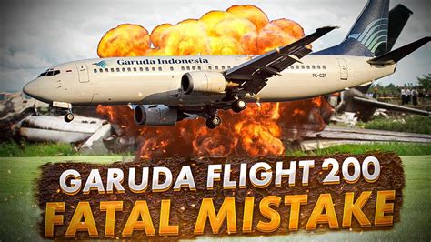 Fatal Mistake Air Crash Boeing 737 Garuda Indonesia Flight 200 YouTube