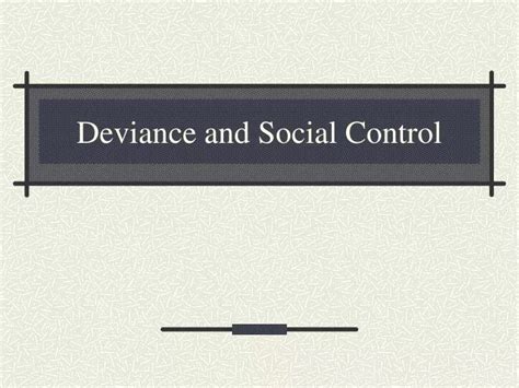 PPT Deviance And Social Control PowerPoint Presentation Free