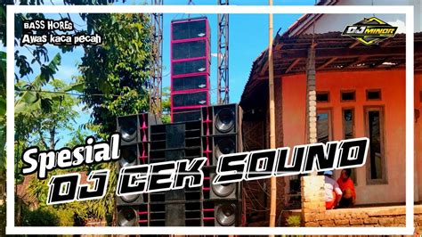 DJ CEK SOUND TERBARU 2022 FULL BASS AWAS KACA PECAH JUNGLE