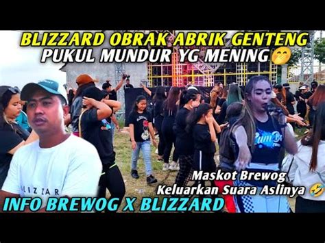 Genteng Diobrak Abrikinfo Brewog Vs Blizzard Cek Sound Kedder Sampai