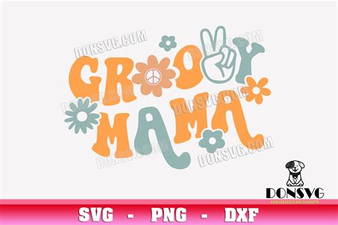 Groovy Mama Retro Svg Cut Files Cricut Mom Boho Flower Png Image Mama Hippie Hand Sign Dxf File