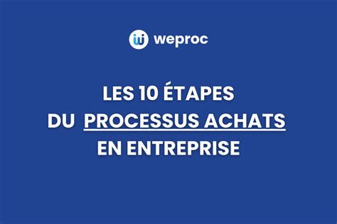 Les Tapes Du Processus Achats En Entreprise