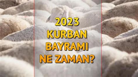 2023 Kurban Bayramı ne zaman hangi gün Diyanet 2023 Kurbanlık Bayramı