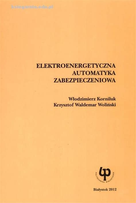 Elektroenergetyczna Automatyka Zabezpieczeniowa Podręcznik Techniczny