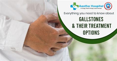 Everything You Need To Know About Gallstones And Their Treatment Options