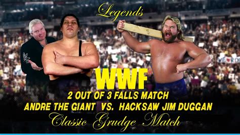 Andre The Giant Vs Hacksaw Jim Duggan 2 Out Of 3 Falls Match YouTube