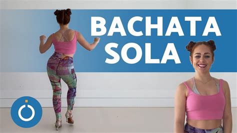 Iniciaci N A La Bachata Pasos B Sicos De Bachata Sola Youtube