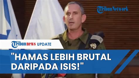 Video Full Pidato Kemarahan Jenderal Israel Hamas Lebih Brutal