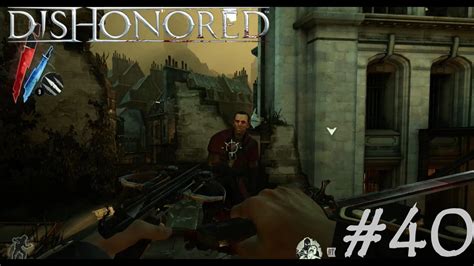 Dishonored Let S Play 40 Daud Ist Kraut Blind Deutsch HD