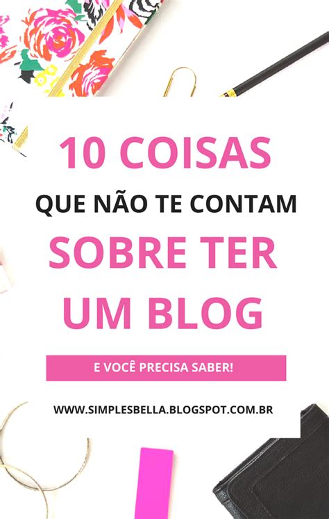 10 Fatos Que Não Te Contam Sobre Ter Um Blog Dicas De Blog Ganhar Dinheiro Com Blog Blog