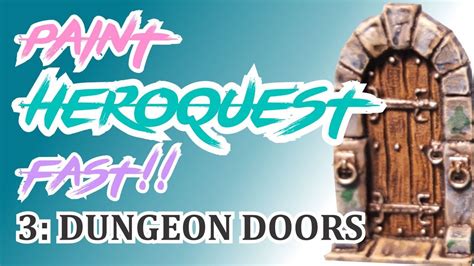 Paint Heroquest Fast Doors Rush The Wash Youtube