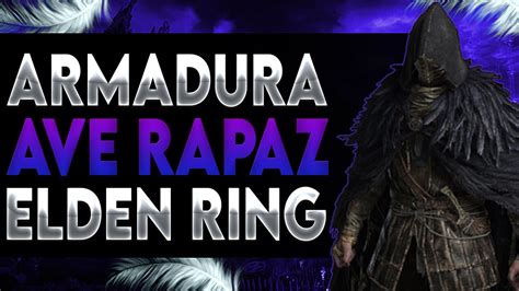 Elden Ring Armadura Y Arma Ave Rapaz Youtube