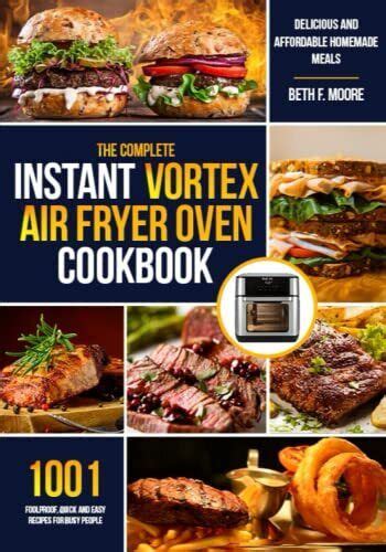 The Complete Instant Vortex Air Fryer Oven Cookbook Foolproof