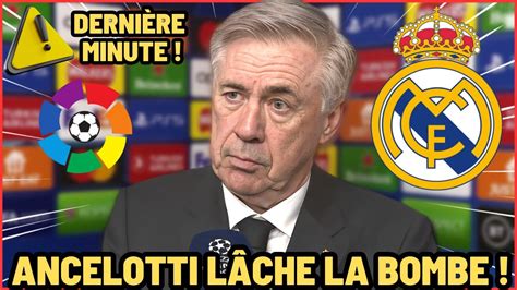 Regardez Ce Que Dit Ancelotti Il A Surpris Tout Le Monde Nouvelles