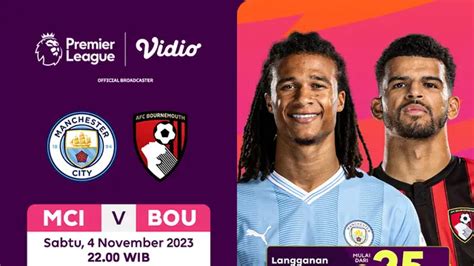 Link Siaran Langsung Premier League 23 24 Man City Vs Bournemouth Di