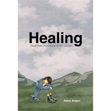 Jual Buku Healing Sebuah Proses Penyembuhan Diri Dari Luka Batin